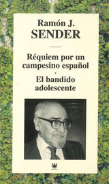Requiem por un campesino espanol ; El bandido adolescente