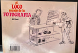 El Loco Mundo de La Fotografia