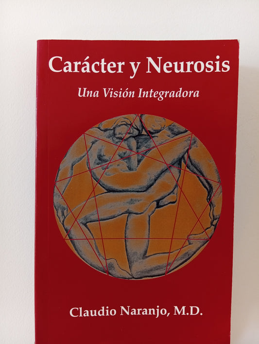 Carácter y Neurosis. Una visión integradora