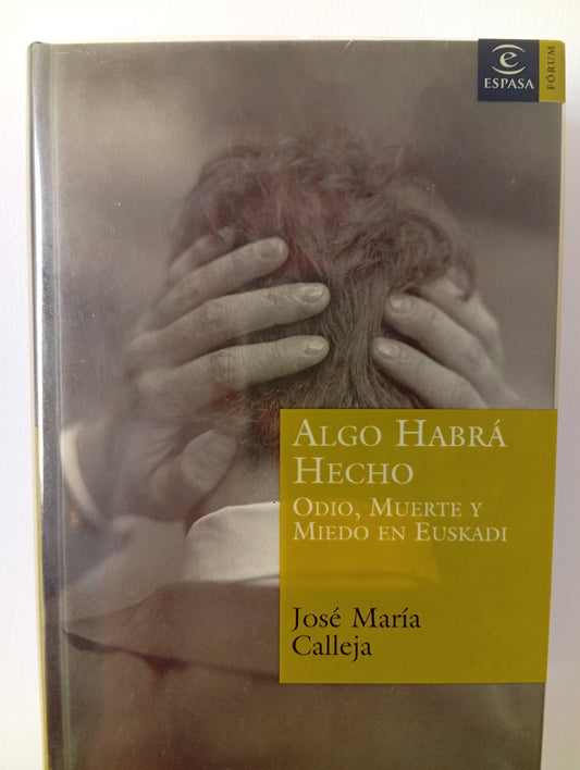 Algo habrá hecho odio, muerte y miedo en Euskadi