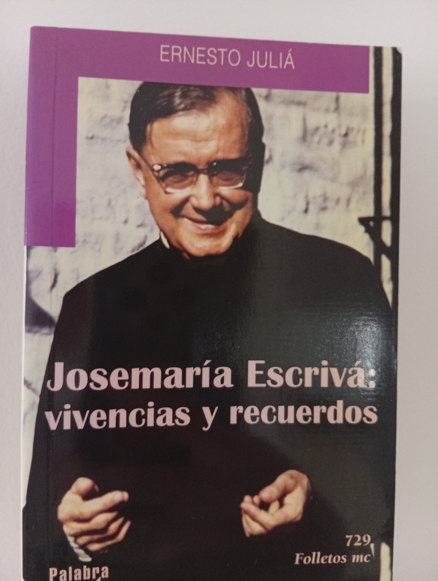 Josemaría Escrivá: vivencias y recuerdos