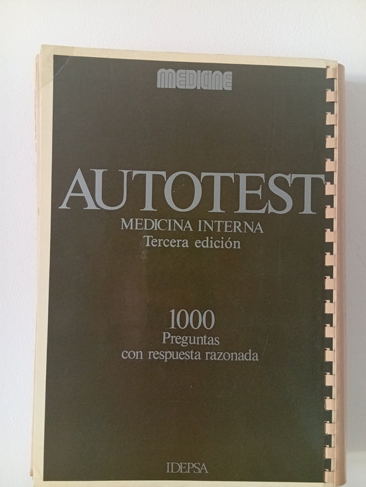 Autotest de medicina interna. 1000 preguntas con respuesta razonada.
