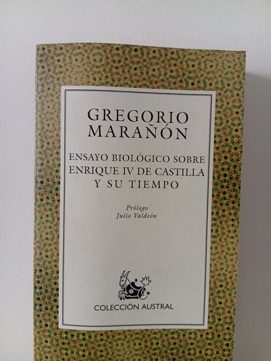 Ensayo biológico sobre Enrique IV de Castilla y su tiempo