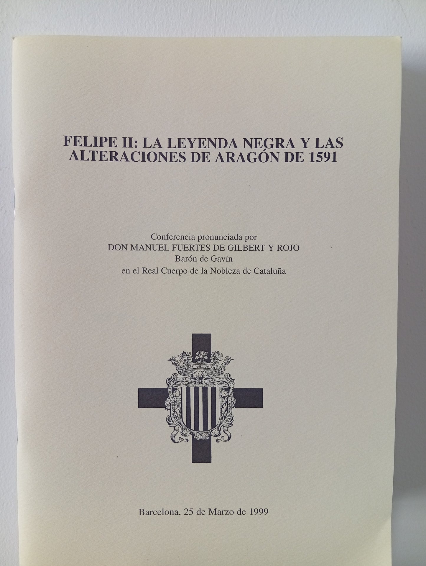 Felipe II: Le leyenda negra y las alteraciones de Aragón de 1591.