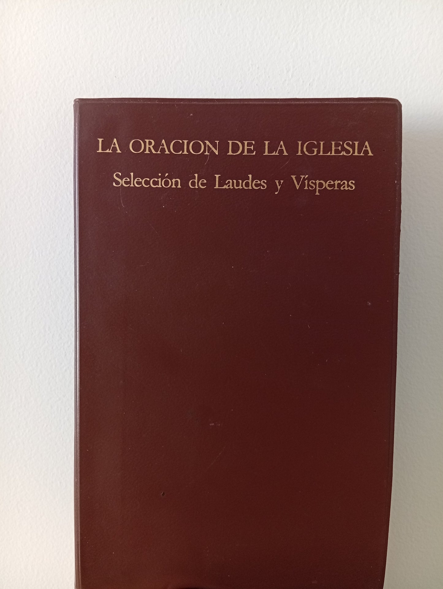 La oración de la Iglesia selección de laudes y vísperas