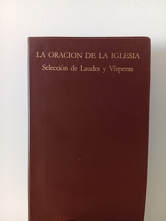 La oración de la Iglesia selección de laudes y vísperas