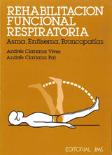 Rehabilitación fundional respiratoria: asma, enfisema, broncopatias