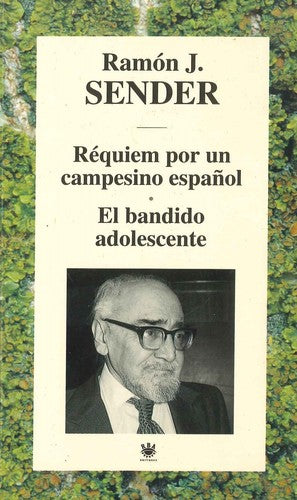 Requiem por un campesino espanol ; El bandido adolescente