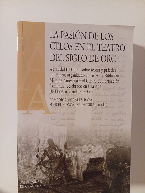 La pasión de los celos en el teatro del Siglo de cover