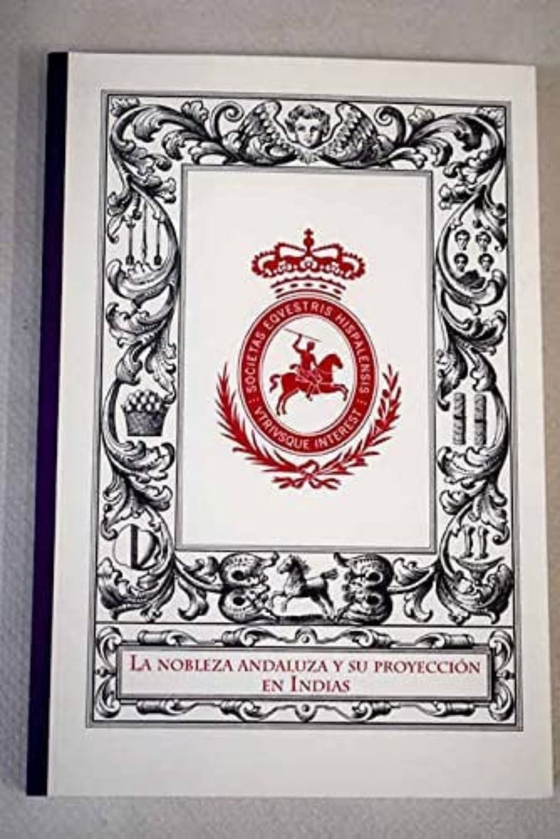 La nobleza andaluza y su proyección en Indias