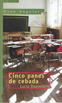 Cinco panes de cebada (Gran Angular) (Spanish Edition)