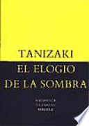 El elogio de la sombra (Biblioteca de Ensayo: Serie Menor / Essay Library: Minor Series) (Spanish Edition)