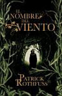 El nombre del viento (Crónica del asesino de reyes 1) (Cronicas Del Asesino De Reyes/ The Kingkiller Chronicle) (Spanish Edition)