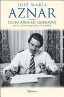 Ocho Anos de Gobierno / Eight Years of Goverment (Spanish Edition)