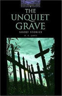 The Unquiet Grave: Short Stories (Oxford Bookworms, Level 4)