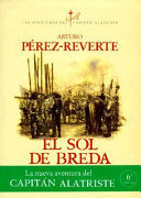 El sol de Breda / The Sun Over Breda (Captain Alatriste Series, Book 3 (Las aventuras del Capitán Alatriste) (Spanish Edition)