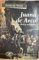 Juana de Arco: La chica soldado