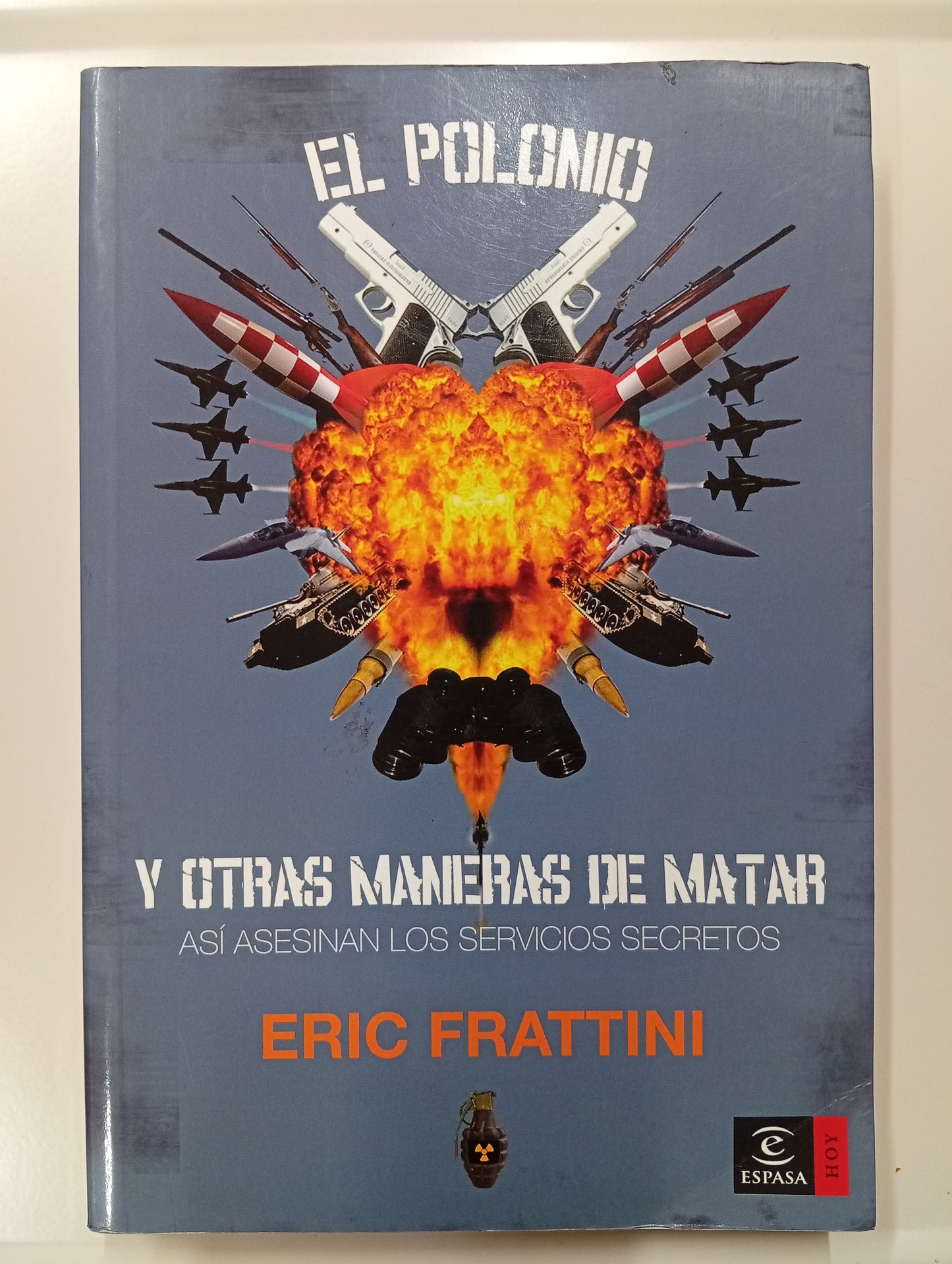 El polonio y otras maneras de matar. Así asesinan los servicios secretos