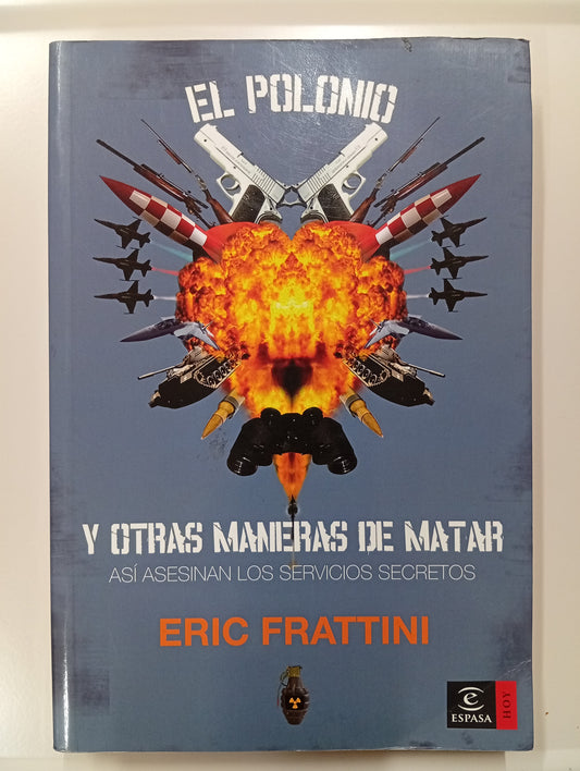 El polonio y otras maneras de matar. Así asesinan los servicios secretos