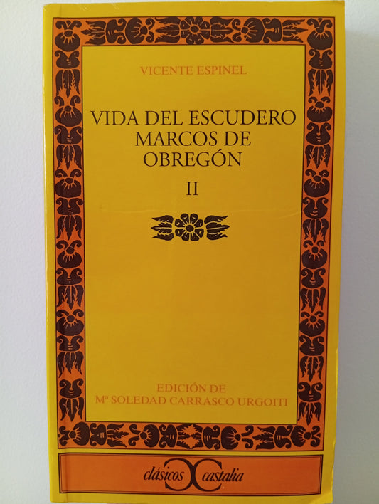 Vida del escudero Marcos de Obregón, II. Clásicos Castalia, n. 46