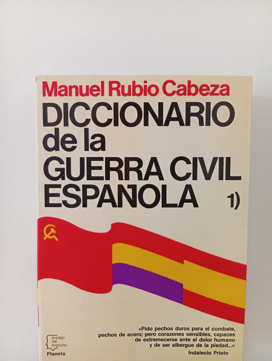 Diccionario de la Guerra Civil Española Vol.1