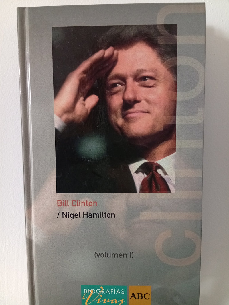 Bill Clinton, Volumen I y II