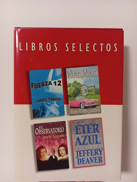 Reader´s Digest, libros selectos: Éter azul-Nora,Nora-Fuerza 12-El observatorio