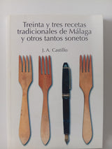 Treinta y tres recetas tradicionales de Málaga y otros tantos sonetos