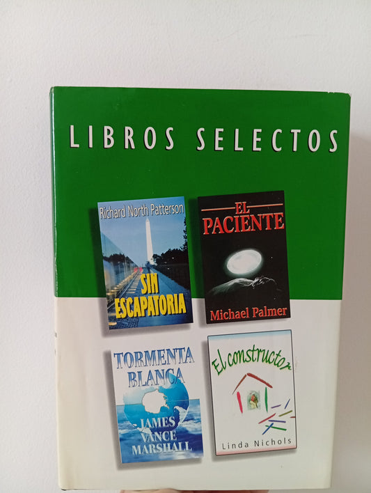 Libros Selectos: Sin escapatoria-El paciente-Tormenta blanca-El constructor