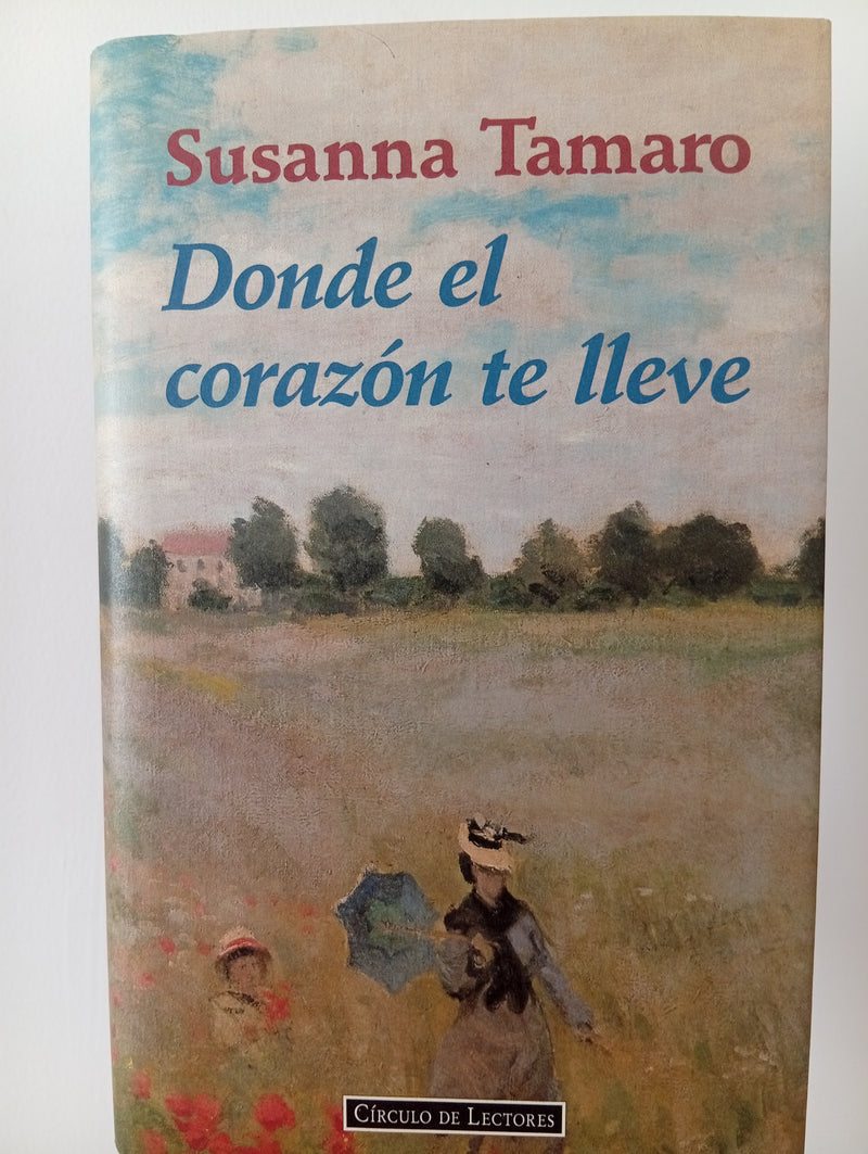 Donde el corazón te lleve