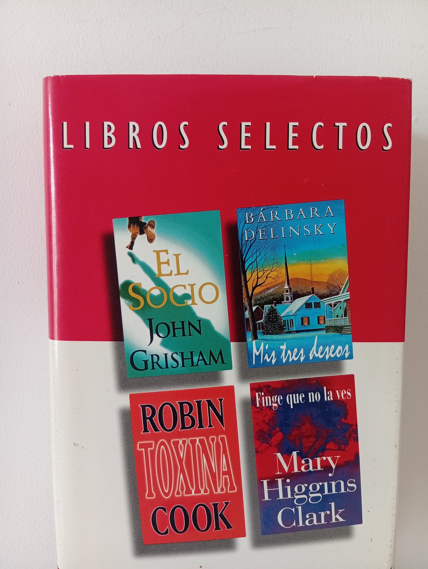Reader´s Digest, libros selectos: El socio-Mis tres deseos-Toxina-Finge que no la ves
