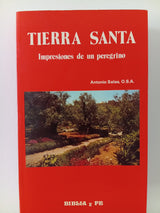 Tierra Santa. Impresiones de un peregrino