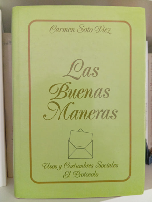 Las Buenas Maneras. Usos y Costumbres Sociales