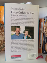 Diagnostico: Cancer: Mi Lucha por la Vida