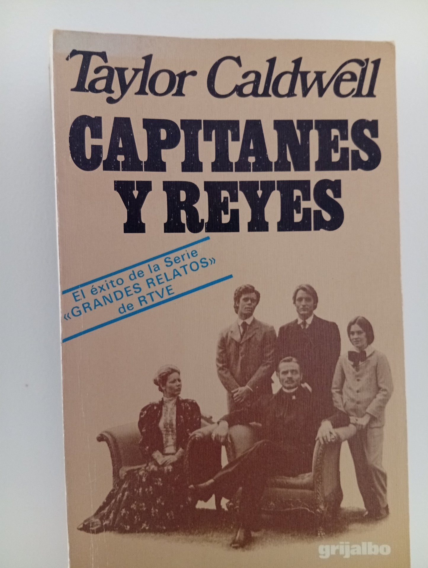 Capitanes y reyes