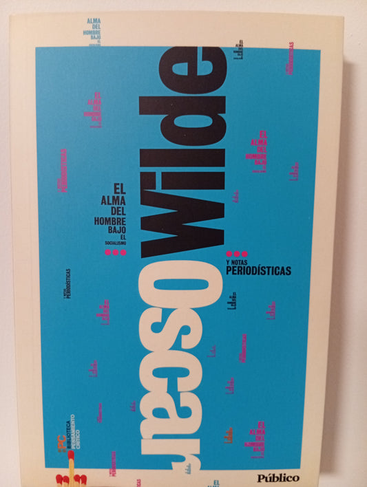 El alma del hombre bajo el socialismo y notas periodísticas