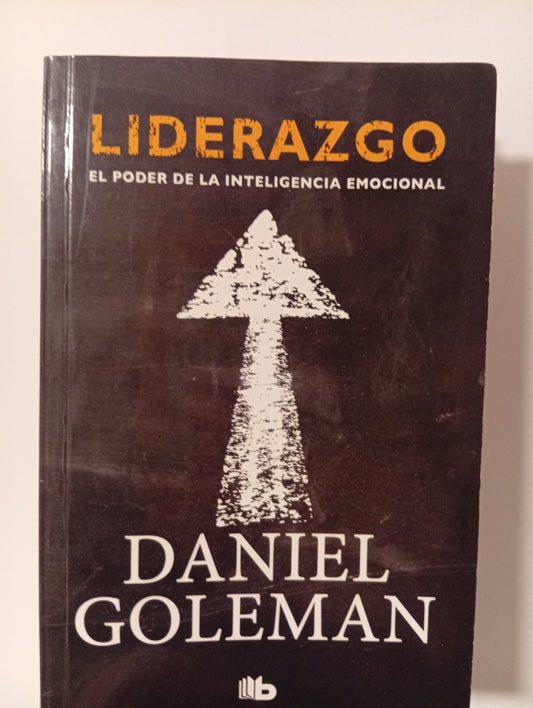 Liderazgo. El poder de la inteligencia emocional.