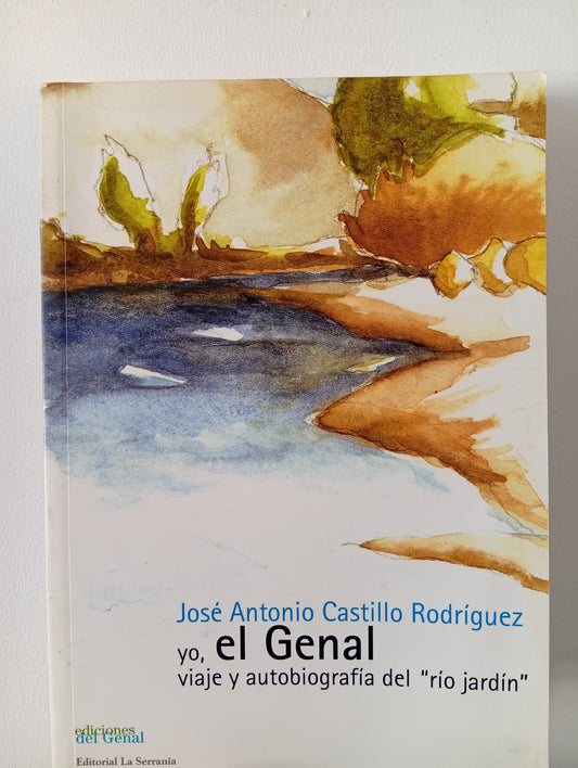 Yo, el Genal. Viaje y autobiografía del "río jardín"