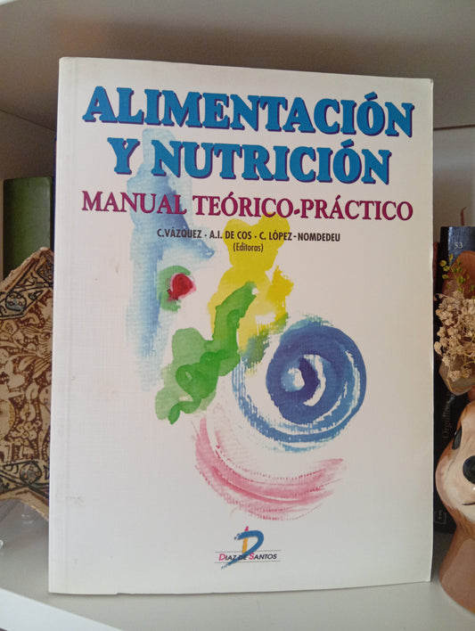 Alimentacion y Nutricion - Manual Teorico-Practico