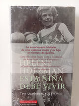 Esta niña debe vivir tres cuadernos ; 1941 - 1944