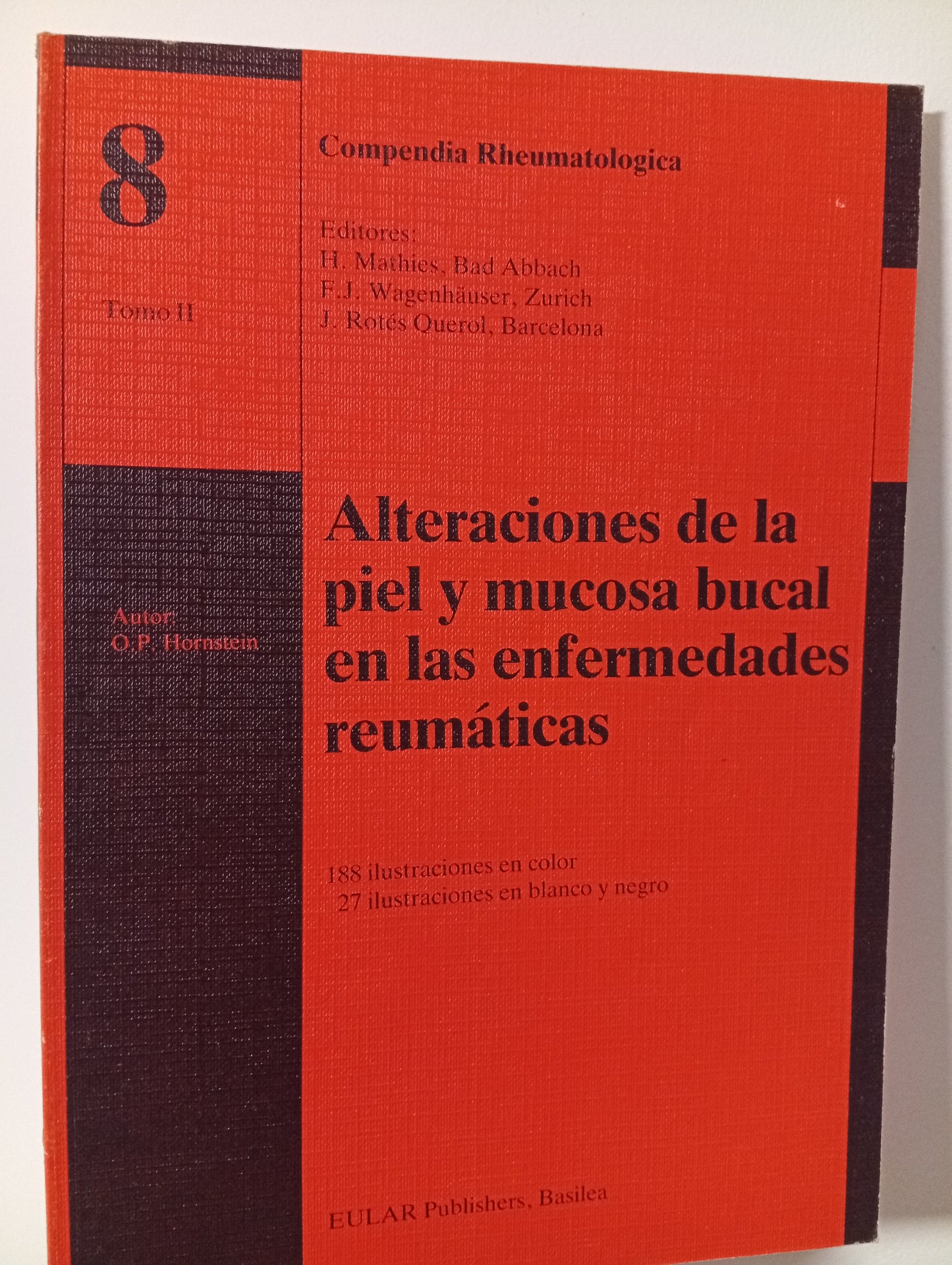 Compendia Rheumatologica nº8, tomos I y II. Alteraciones de la piel y mucosa bucal en las enfermedades reumáticas