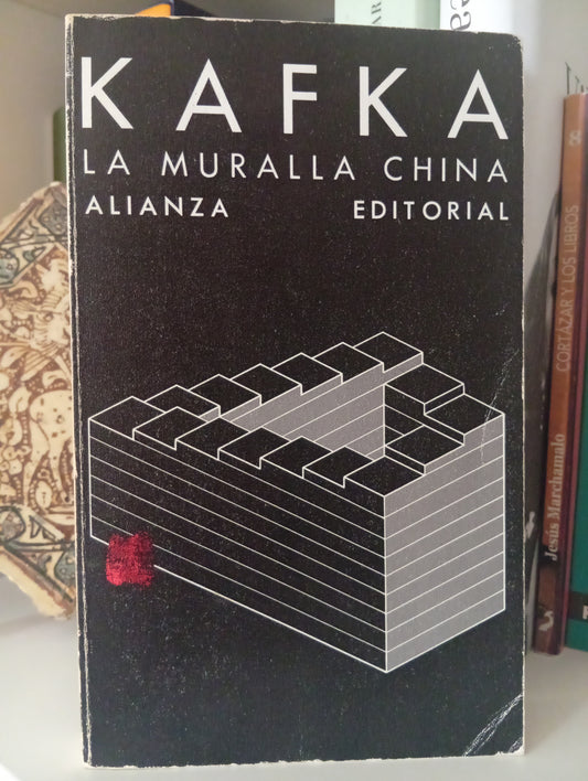 La muralla china: Cuentos, relatos y otros escritos
