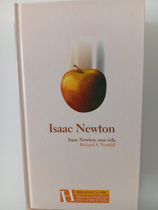 Isaac Newton: una vida