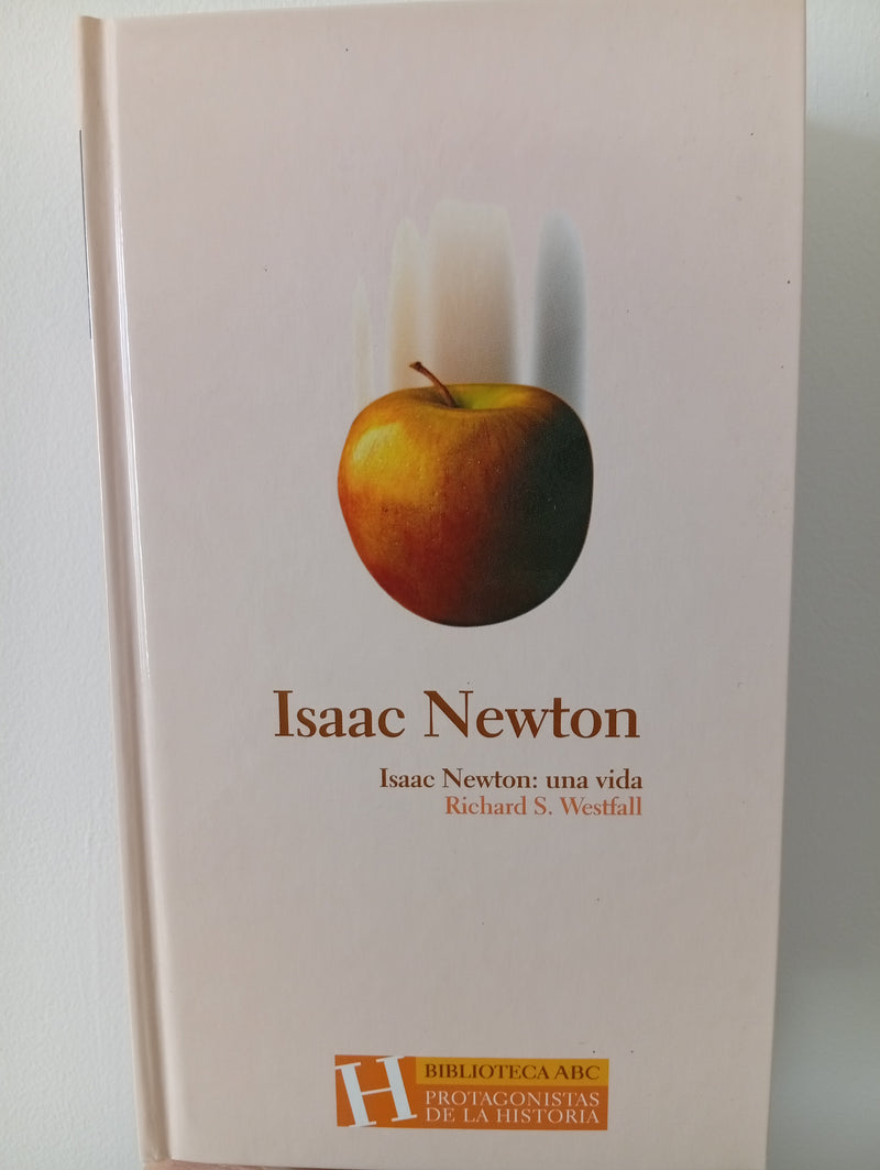 Isaac Newton: una vida