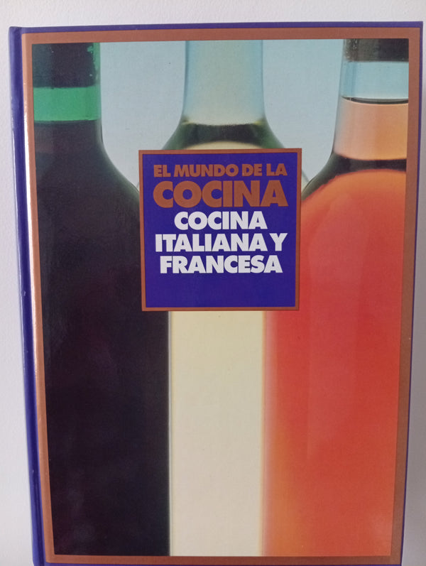 El mundo de la cocina. Cocina italiana y francesa
