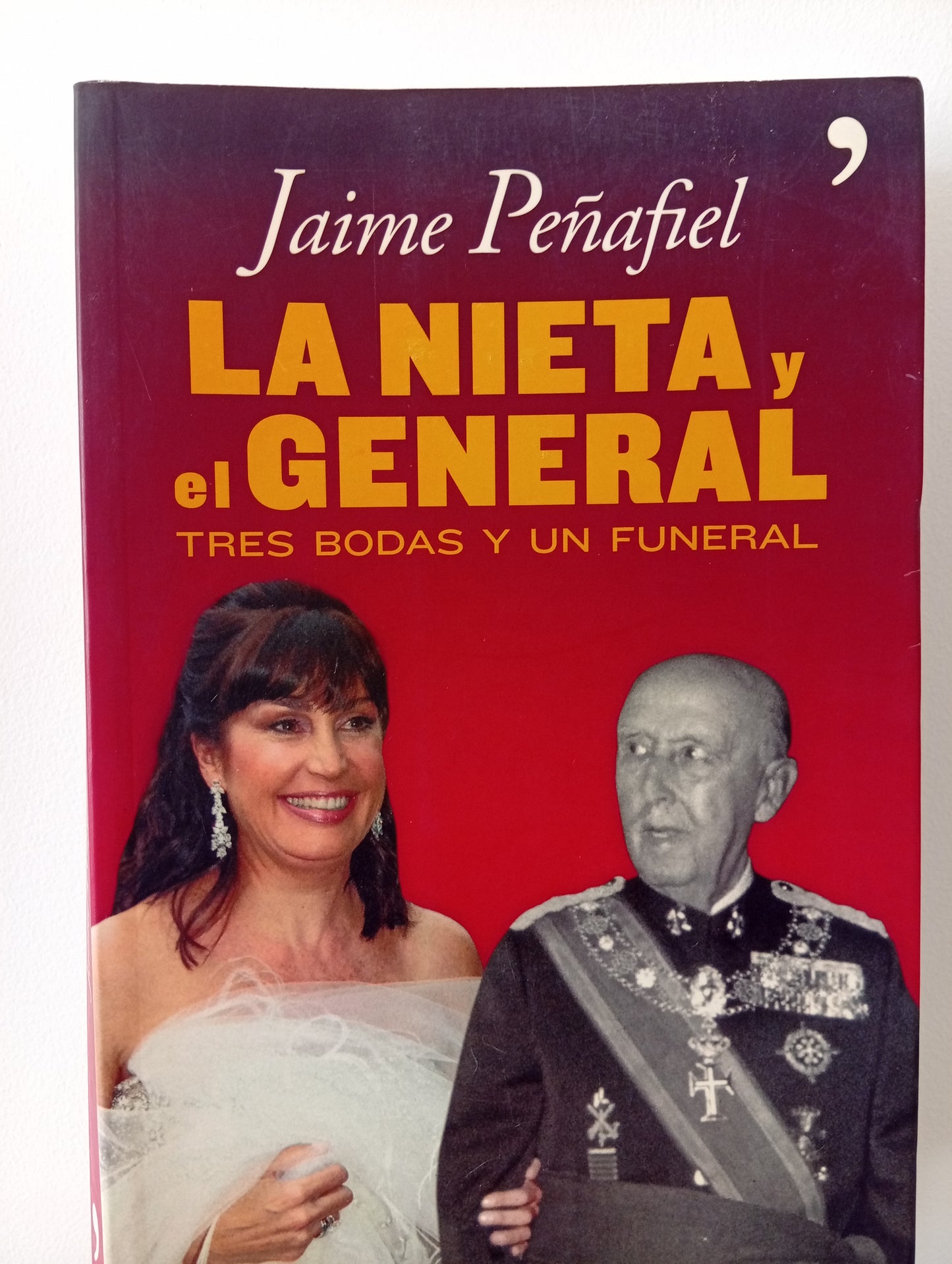 La nieta y el general. Tres bodas y un funeral.