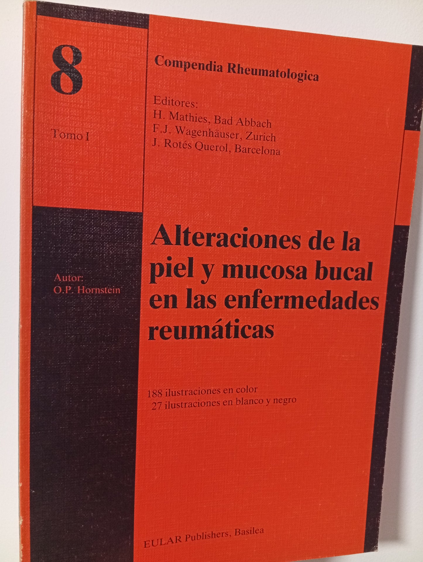Compendia Rheumatologica nº8, tomos I y II. Alteraciones de la piel y mucosa bucal en las enfermedades reumáticas