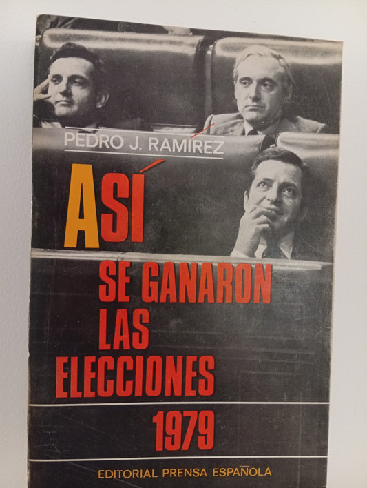 Así se ganaron las eleciones 1979