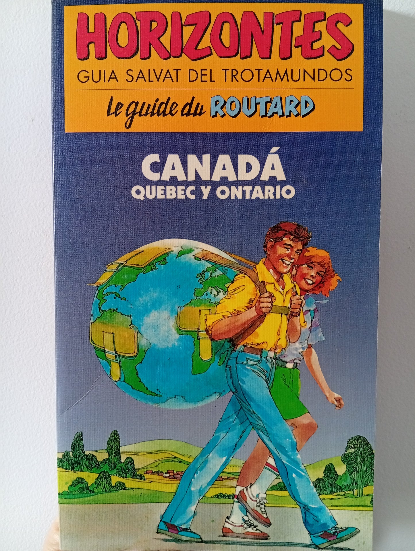 Horizontes. Guía salvat del trotamundos. Le guide du Routard. Canadá, Quebec y Ontario