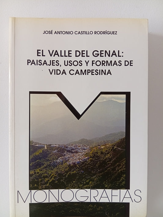 El valle del genal: paisajes, usos y formas de vida campesina